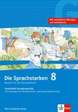 Die Sprachstarken 8, Arbeitsheft Grundansprüche inklusive interaktives Rechtschreib- und Grammatiktraining