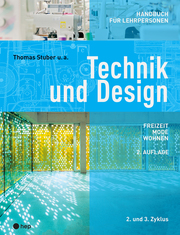 Technik und Design. Freizeit Mode Wohnen Handbuch für Lehrpersonen