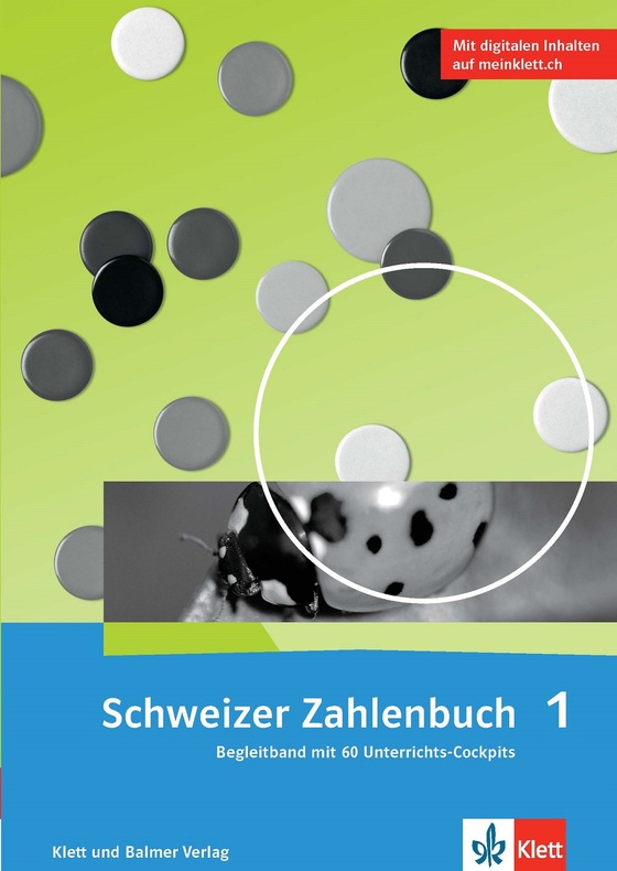 Schweizer Zahlenbuch 1, Begleitband mit Zugangscode zu Korpiervorlagen, Arbeitsblättern, Lösungen und Beurteilungsmaterial online