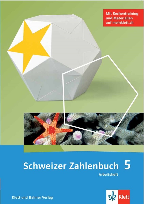 Schweizer Zahlenbuch 5, Arbeitsheft mit digitalem Übungsmaterial inkl. Rechentraining und Kopfgeometrie 5+6  (Ausgabe 2017)