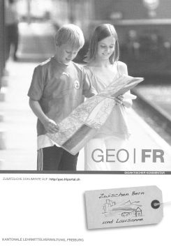 GEO FR : Zwischen Lausanne und Bern, Lehrerheft