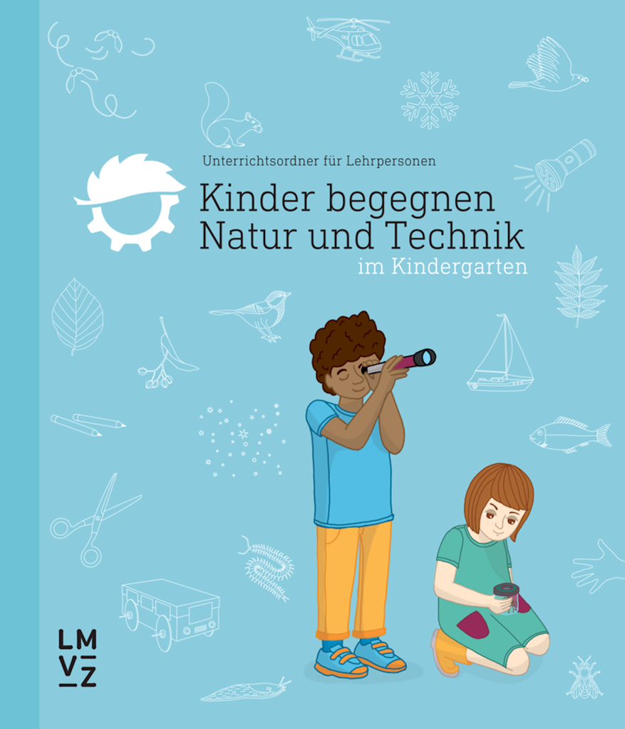 Kinder begegnen Natur und Technik: Unterrichtsordner