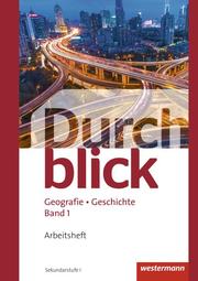 Durchblick Geografie Geschichte 1 CH. Arbeitsheft