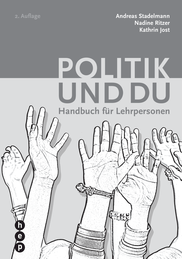 Politik und du. Verstehen? Beurteilen? Handeln, Handbuch für Lehrpersonen