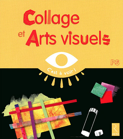 Collage et Arts visuels PS