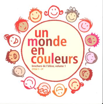 Un monde en couleurs, volume 1, brochure de l'élève (+ feuillets d’autocollants et activités en ligne)