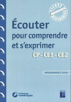 Ecouter pour comprendre à s'exprimer CP, CE1, CE2