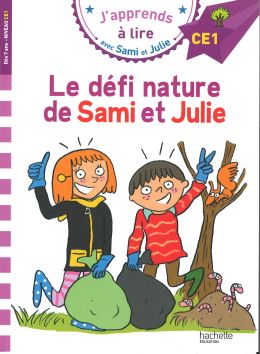 J'apprends à lire avec Sami et Julie «Le défi nature de Sami et Julie»