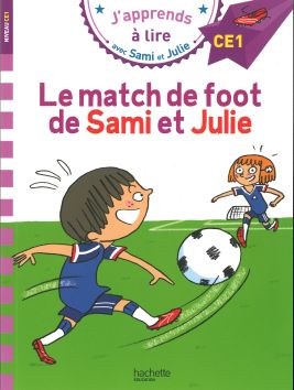 J'apprends à lire avec Sami et Julie «Le match de foot de Sami et Julie»