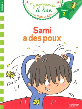 J'apprends à lire avec Sami et Julie «Sami a des poux»