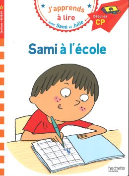 J'apprends à lire avec Sami et Julie «Sami à l'école»