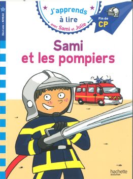 J'apprends à lire avec Sami et Julie «Sami et les pompiers»