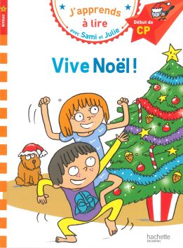 J'apprends à lire avec Sami et Julie «Vive Noël !»