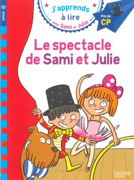 J'apprends à lire avec Sami et Julie
«Le spectacle de Sami et Julie»