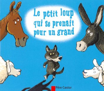 Le petit loup qui se prenait pour un grand