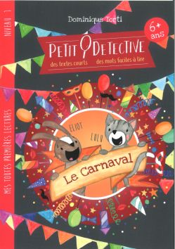 Petit détective, Le Carnaval -  mes toutes premières lecture Editions Torti