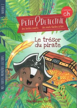 Petit détective, le trésor du pirate -  mes toutes premières lecture Editions Torti