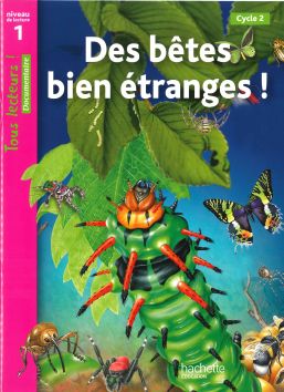 Tous lecteurs! Des bêtes bien étranges