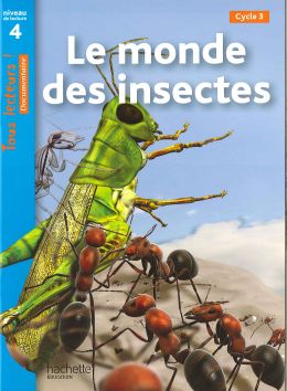 Tous lecteurs! Le monde des insectes