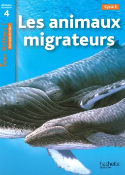 Tous lecteurs! Les animaux migrateurs