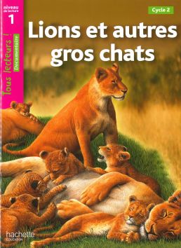 Tous lecteurs! Lions et autres gros chats