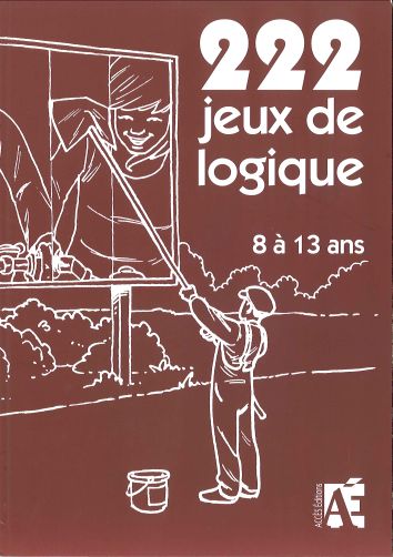 ​​222 problèmes de logique 8 à 13 ans