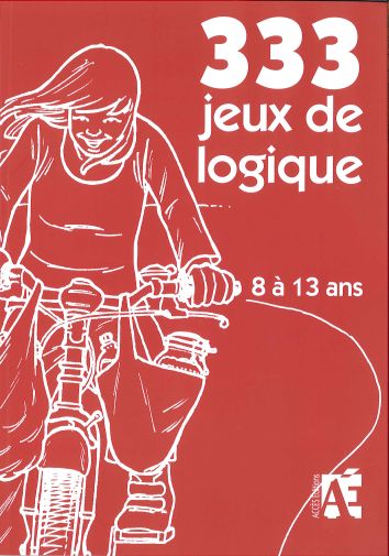 ​​333 problèmes de logique 8 à 13 ans