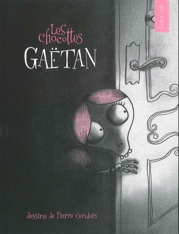 Gaëtan: Les chocottes