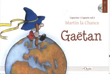 Gaëtan: Martin la Chance