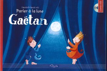 Gaëtan: Parler à la lune