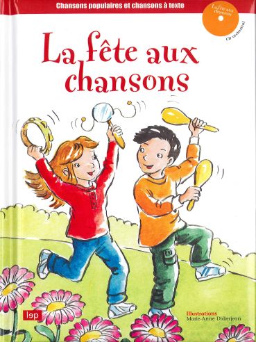 La fête aux chansons avec CD