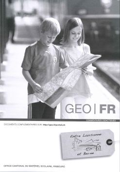 GEO FR: Entre Lausanne et Berne, cahier élève