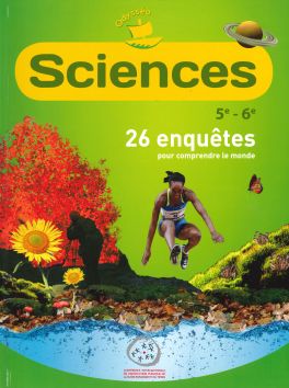 Sciences 5e - 6e Harmos 26 enquêtes pour comprendre le monde - jusqu'à épuisement du stock