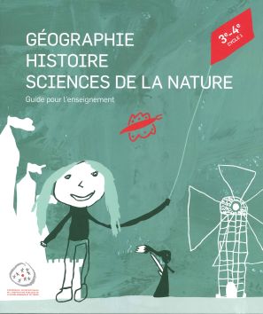 Géographie, Histoire, Sciences de la nature,3e-4e, guide pour l'enseignant (CATARO 051015)