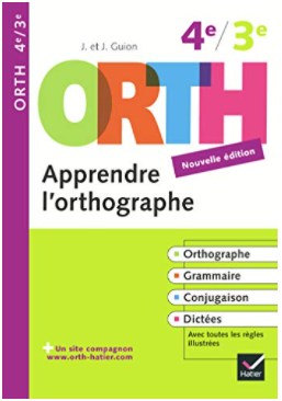 Guion : Apprendre l'orthographe 4e / 3e