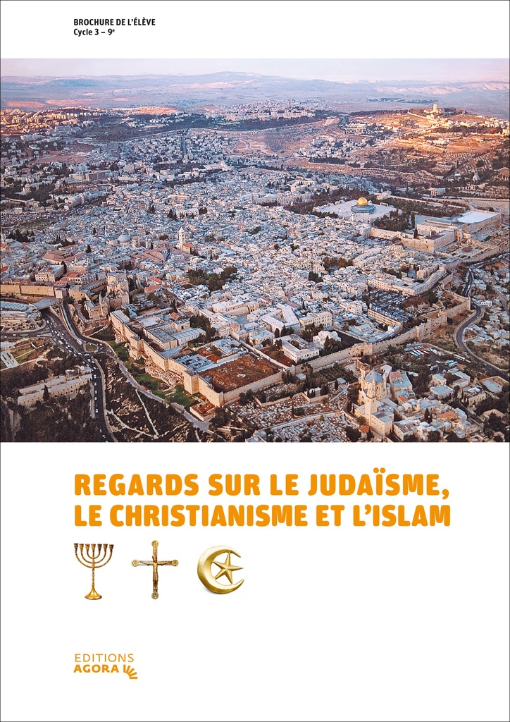 Regards sur le christianisme, le judaïsme et l’islam