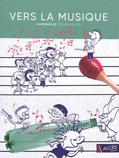 Vers la musique maternelle - livre