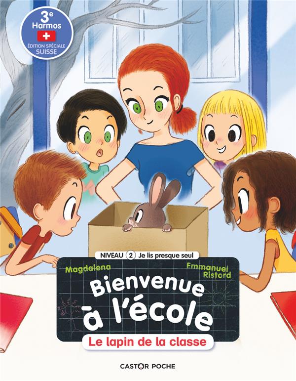 Bienvenue à l'école "Le lapin de la classe" Tome 6