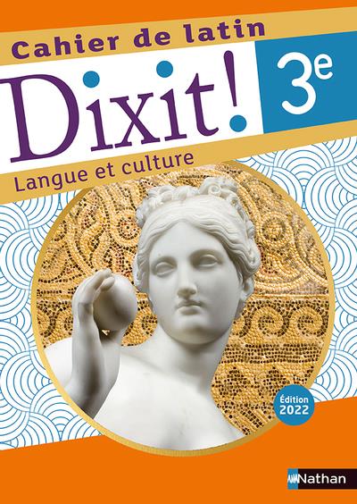 Dixit! Cahier de latin 3e - Ed 2022