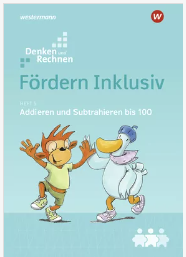 Fördern Inklusiv, Heft 5: Addieren und Subtrahieren bis 100