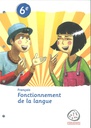 Français  Fonctionnement de la langue 6e, fichier élève  (CATARO 011482)