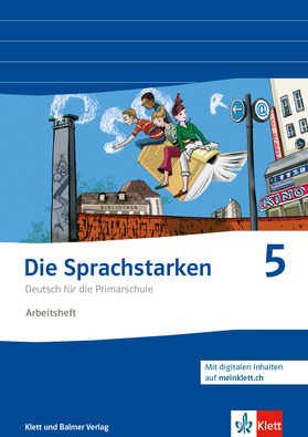 Die Sprachstarken 5, Arbeitsheft mit digitalen Inhalten auf meinklett.ch (Ausgabe 2024)