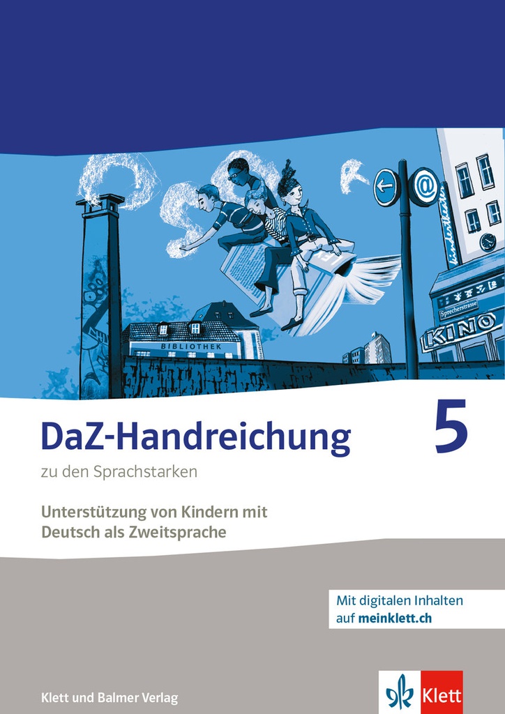 Die Sprachstarken 5, DaZ-Handreichung mit Arbeitsblättern auf meinklett.ch (Ausgabe 2024)