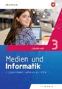 Medien und Informatik Arbeitsheft 3