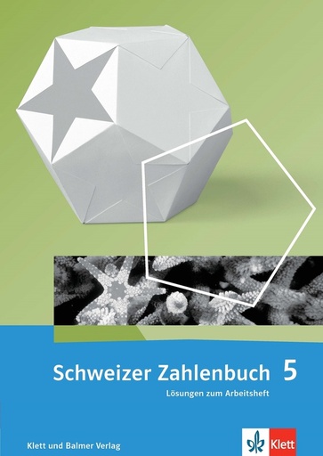 [42542] Schweizer Zahlenbuch 5, Lösungen zu Arbeitsheft (Ausgabe 2017)