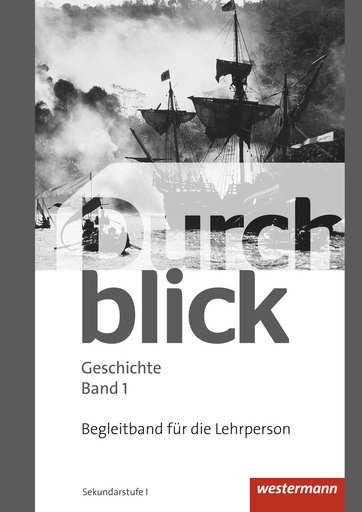 [47751] Durchblick Geschichte 1 CH. Lehrerband