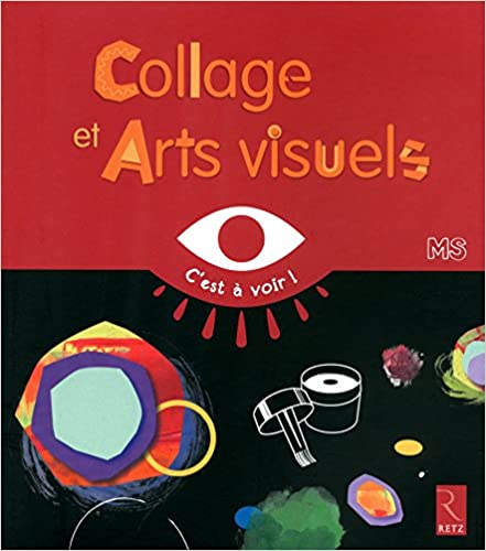 [28031] Collage et Arts visuels MS