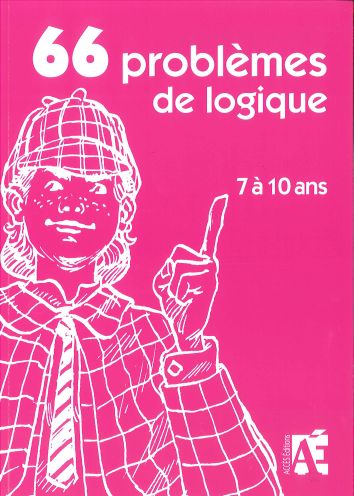 [90.474] 66 problèmes de logique 7 à 10 ans