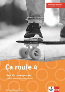 [43451] Ça roule 4 Livre d'accompagnement. Digitale Inhalte (u.a. interaktive Übungen) und Audios auf meinklett.ch