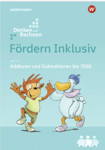 [42120] Fördern Inklusiv, Heft 9: Addieren und Subtrahieren bis 1000